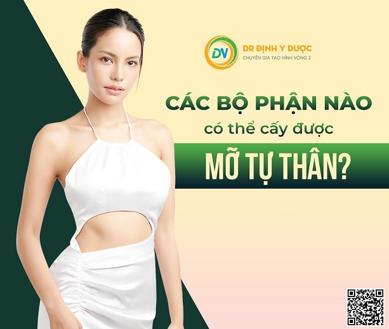 Bộ phận trên cơ thể có thể cấy được mỡ tự thân?