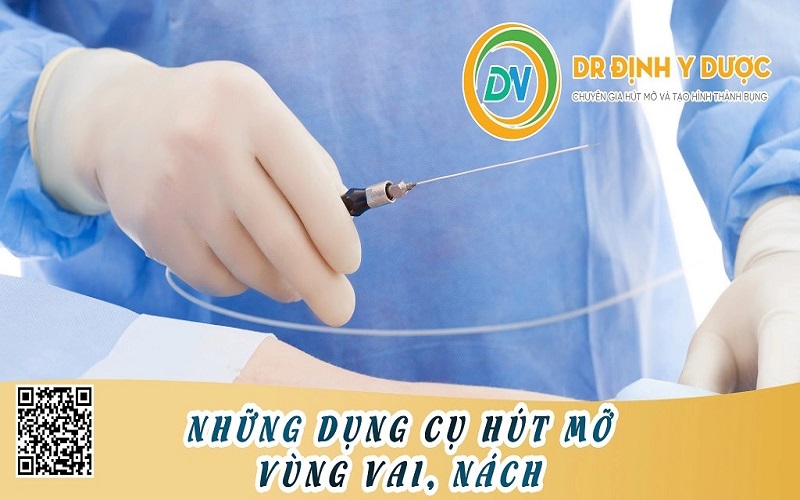 những dụng cụ hút mỡ vùng vai và nách