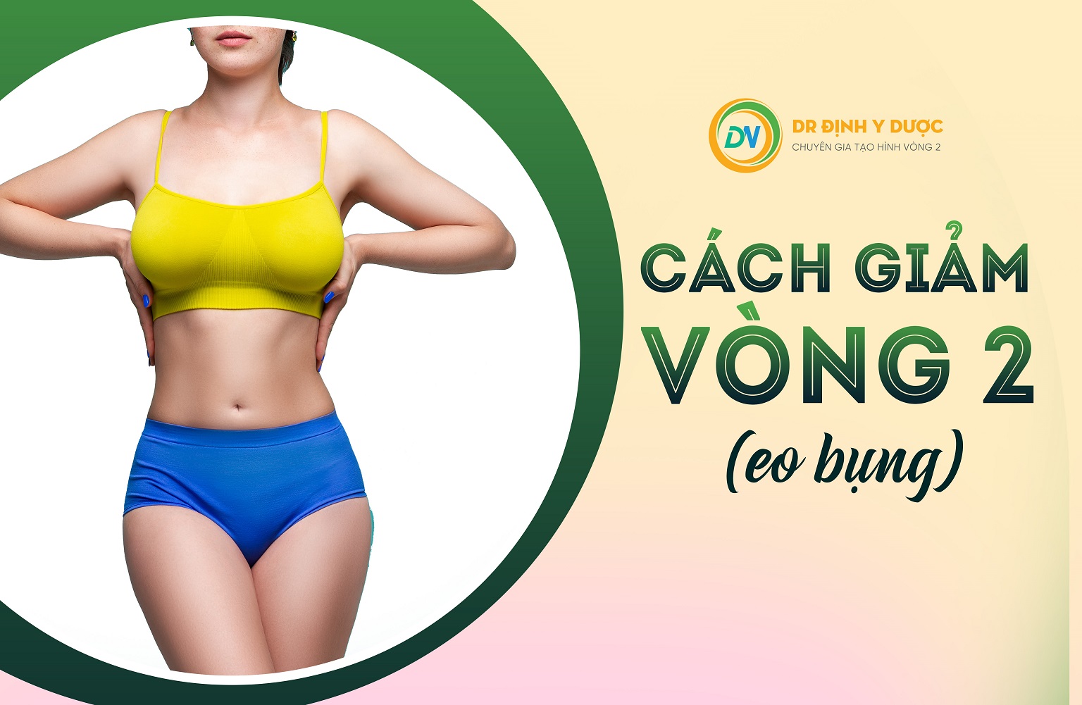 Cách giảm vòng hai hiệu quả