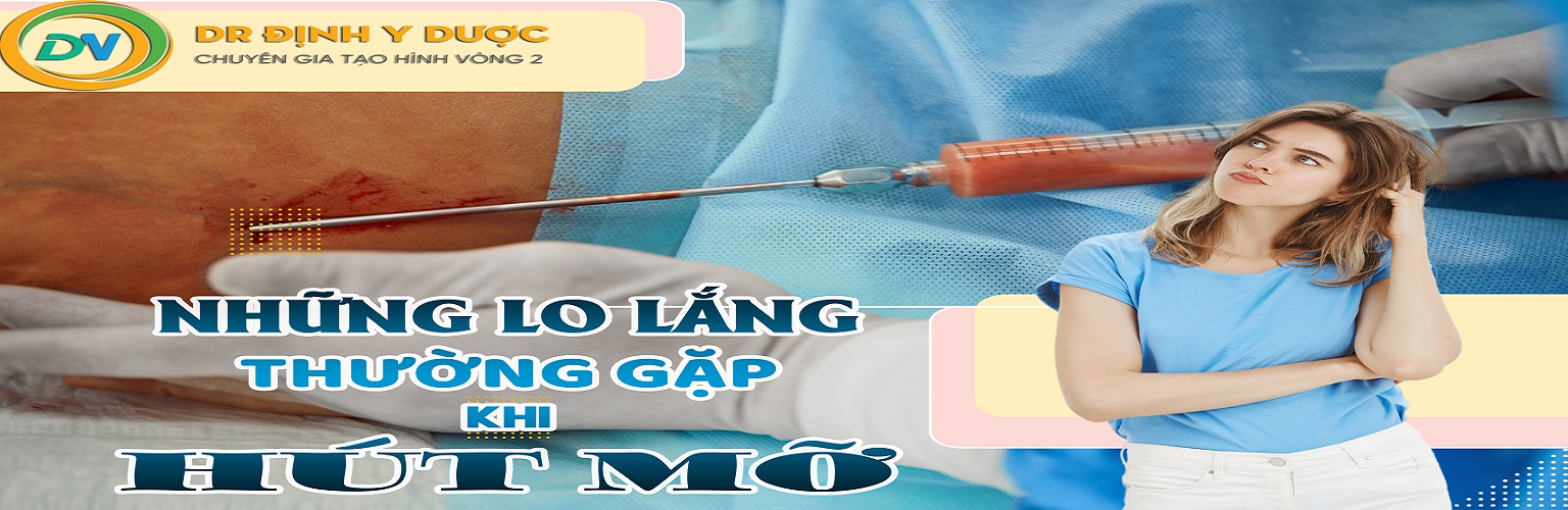 Những lo lắng thường gặp khi hút mỡ