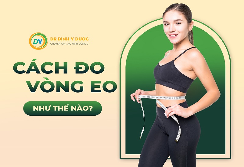 Vòng eo bao nhiêu là chuẩn