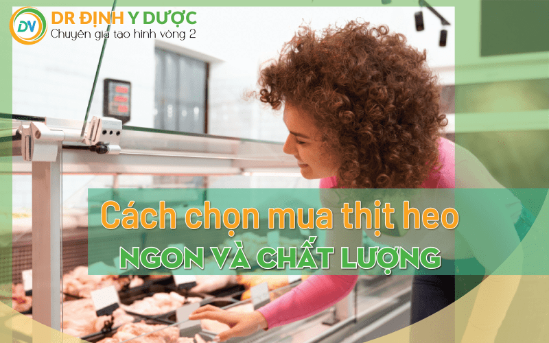 cách chọn mua thịt heo 