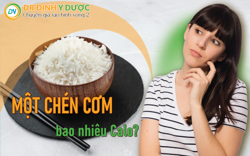 một chén cơm bao nhiêu calo