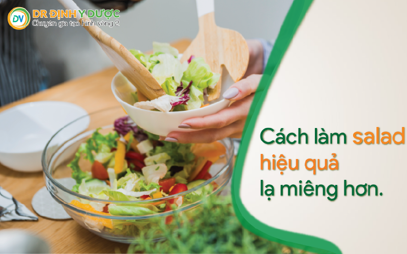 10 cách làm salad hiệu quả