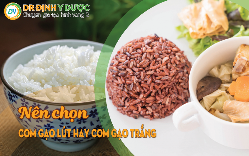 nên chọn cơm gạo lứt hay cơm gạo trắng