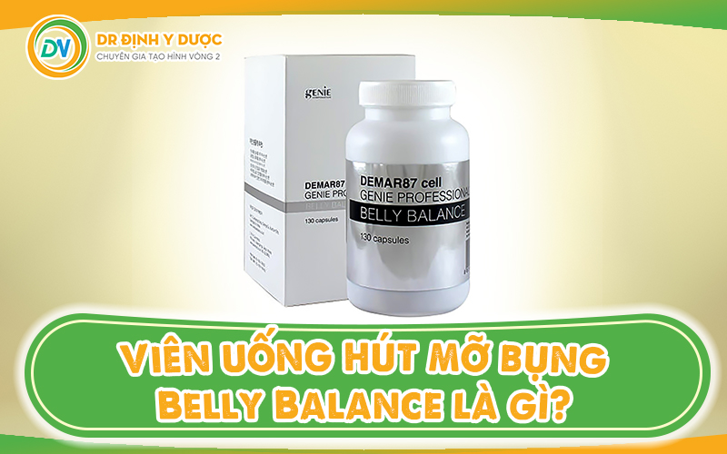 Viên uống hút mỡ bụng Belly Balance là gì?