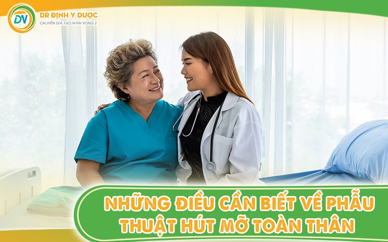 Những điều cần biết về phẫu thuật hút mỡ toàn thân