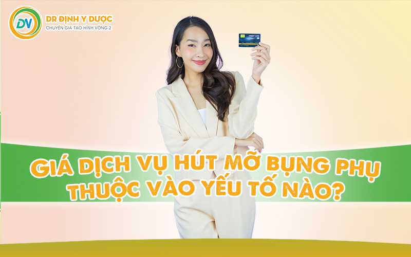 Giá dịch vụ hút mỡ phụ thuộc vào yếu tố nào?