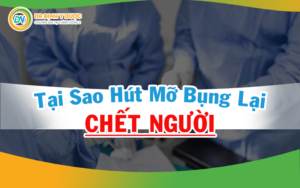 Tại sao hút mỡ bụng lại chết người