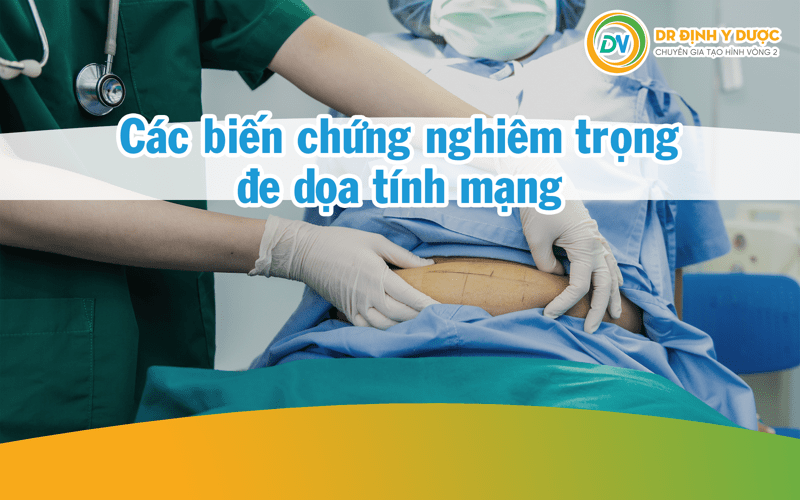 Các biến chứng nghiêm trọng đe doạ tính mạng