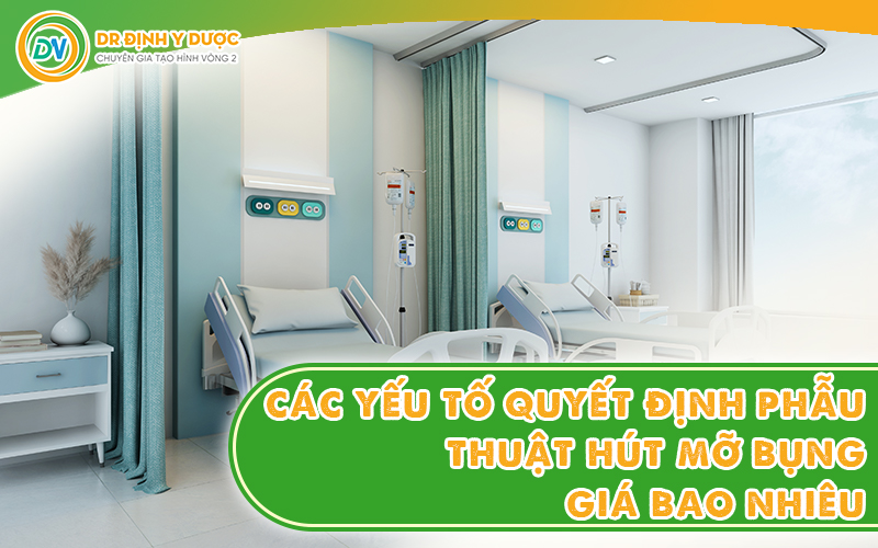 Yếu tố quyết định giá phẫu thuật hút mỡ bụng 