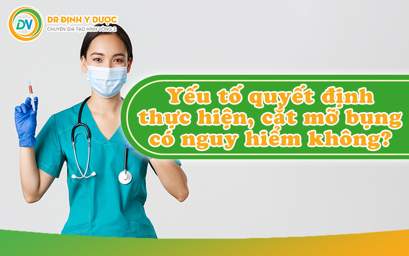 Yếu tố quyết định cắt mỡ bụng có nguy hiểm không