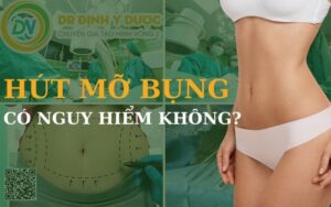 hút mỡ bụng có nguy hiểm không