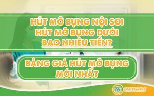 Bảng Giá Hút Mỡ Bụng dưới bao nhiêu tiền