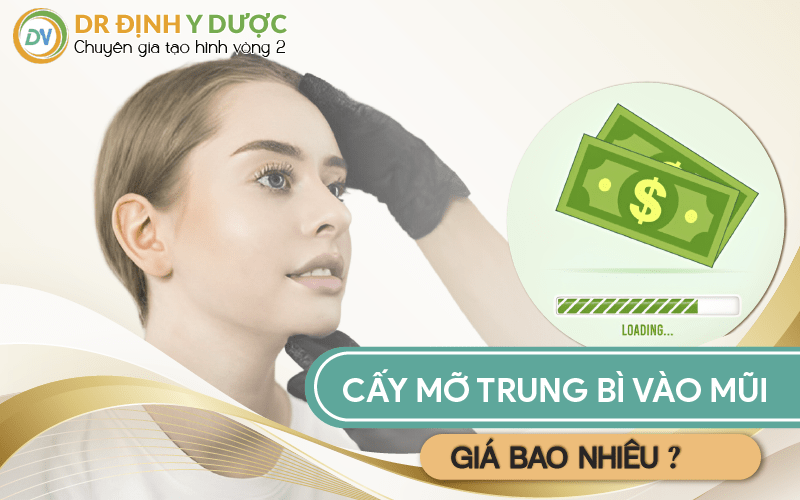 cấy mỡ trung bì vào mũi giá bao nhiêu?