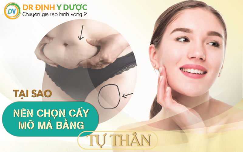 tại sao nên chọn cấy mỡ tự thân vào má bằng mỡ tự thân