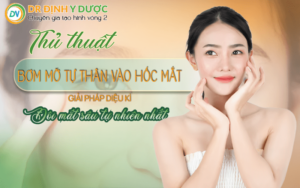 bơm mỡ tự thân vào hốc mắt