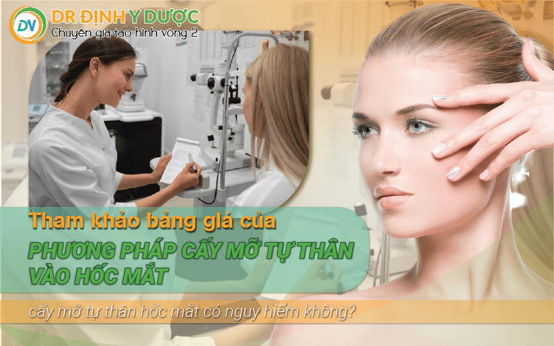 Tham khảo bảng giá của phương pháp cấy mỡ tự thân vào hốc mắt