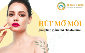 hút mỡ môi