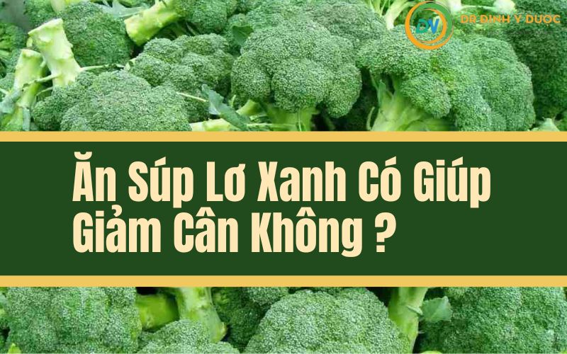 ăn súp lơ xanh có giảm cân không