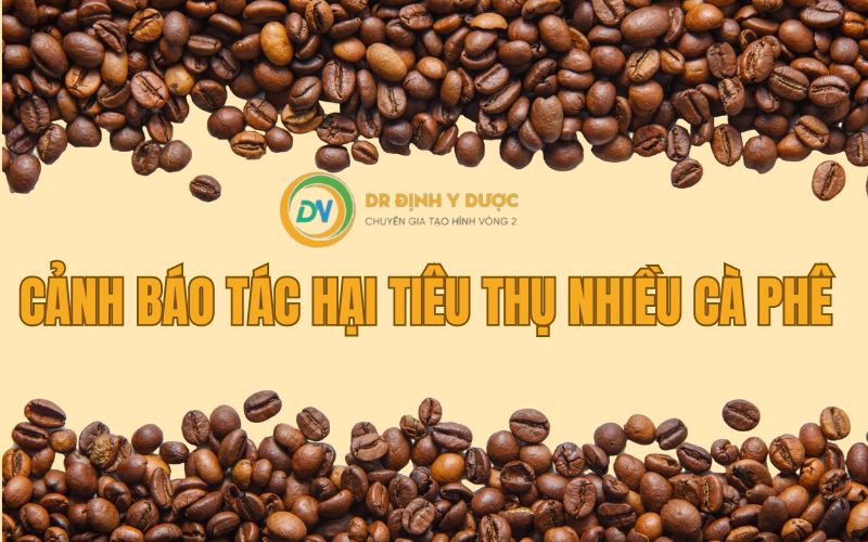 cảnh báo tác hại khi tiêu thụ cà phê nhiều