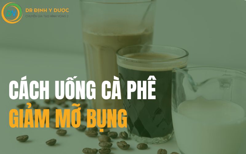 cách uống cà phê giảm mỡ bụng