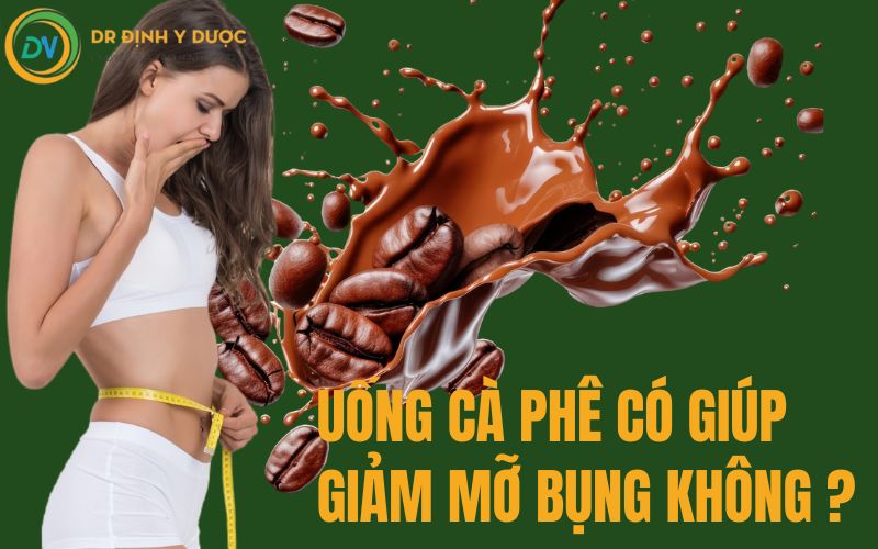 uống cà phê giảm mỡ bụng không