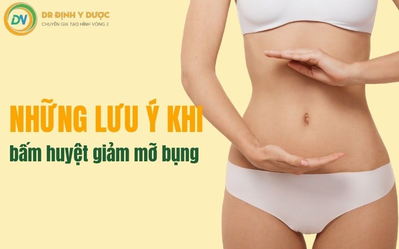 những lưu ý khi bấm huyệt giảm mỡ bụng