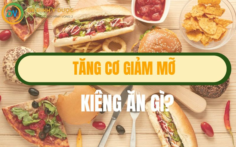 thực không nên kiêng để tăng cơ giảm mỡ