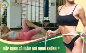 Tập Gập Bụng Có Giảm Mỡ Bụng Không - Gập Bụng Đúng Cách Và 1 Số Phương Pháp Giảm Mỡ Bụng