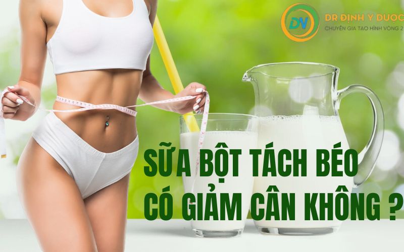 sữa bột tách béo giảm cân