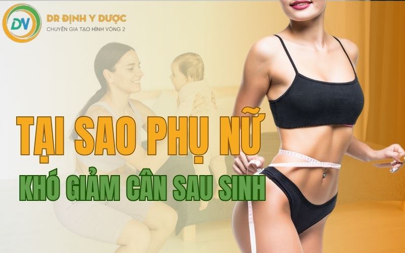 khó giảm cân sau sinh