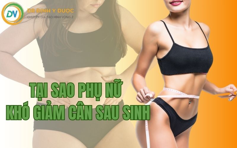 khó giảm cân sau sinh