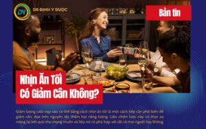 nhịn ăn tối có giảm cân không