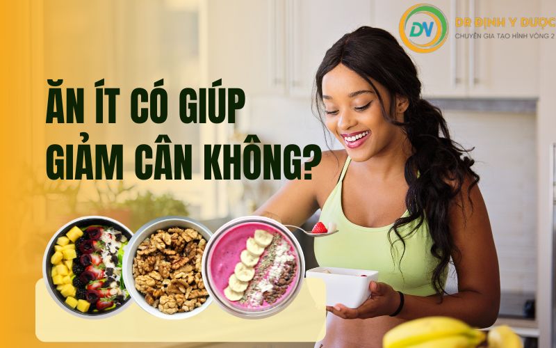 ăn ít có giảm cân không