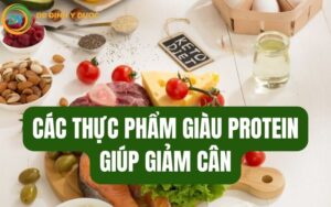 Thực Phẩm Giàu Protein: Bí Quyết Giảm Cân Hiệu Quả