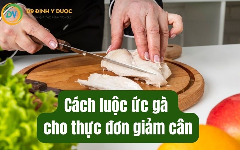 cách luộc ức gà giảm cân