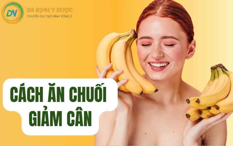 cách ăn chuối giảm cân hiệu quả