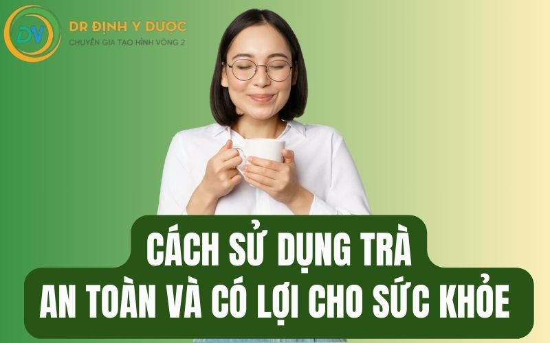 lưu ý khi sử dụng trà giảm cân