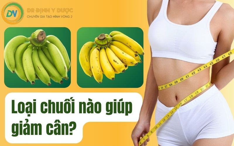 chuối nào giúp giảm cân