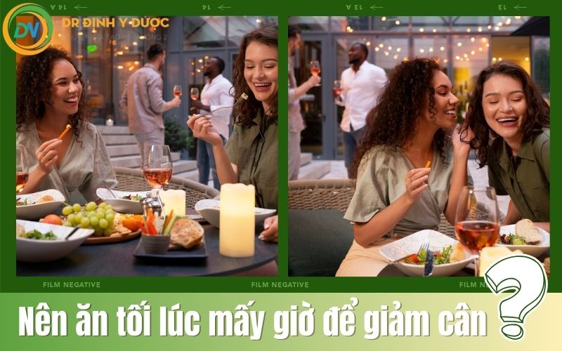 nên ăn tối lúc mấy giờ để giảm cân