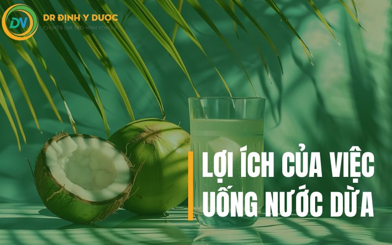 lợi ích của việc uống nước dừa