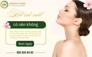 Có Nên Hút Mỡ Mặt - Giải Phải Cho Gương Mặt Hay Tiềm Ẩn Rủi Ro Cần Cân Nhắc