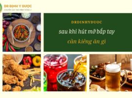 hút mỡ bắp tay kiêng ăn gì