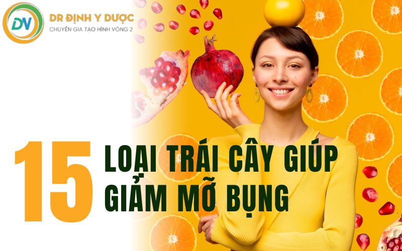 Bổ Sung 15 Loại Trái Cây Giảm Mỡ Bụng Vào Thực Đơn Ăn Giúp Bạn Sở Hữu Vóc Dáng Thon Gọn trái cây giảm mỡ bụng
