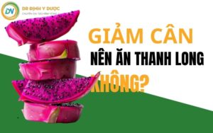 Lợi Ích Của Thanh Long Đối Với Quá Trình Giảm Cân Và Đẹp Da
