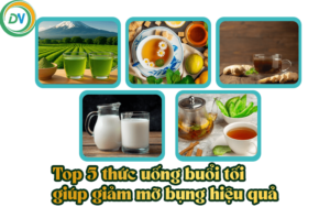 Top 5 Loại Nước Uống Trước Khi Ngủ Giúp Giảm Mỡ Bụng Nhanh Chóng