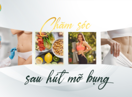 chăm sóc sau hút mỡ bụng
