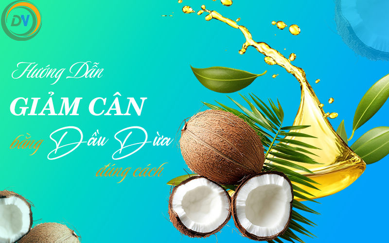 hướng dẫn giảm mỡ bằng dầu dừa