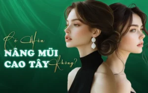 có nên nâng mũi cao tây không